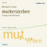 Muttersterben, 2 Audio-CDs. Audio Books; Literatur
